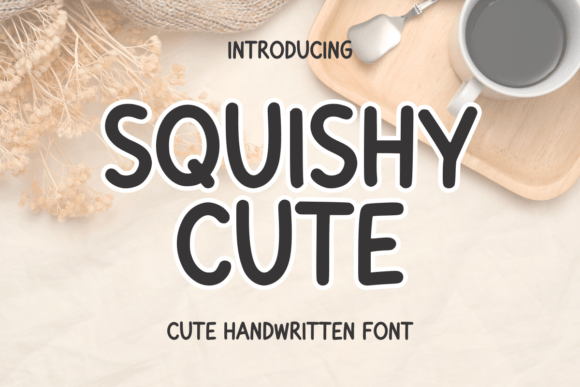 Squishy Cute Font: Adding Warmth to Campaign Visuals